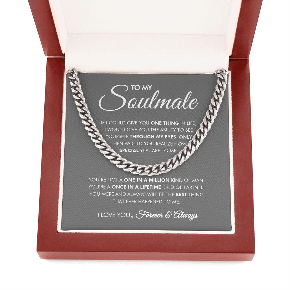 To My Soulmate - One In A Million - Cuban Link Chain - Everyoou