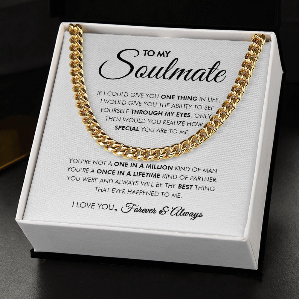 To My Soulmate - Through My Eyes - Cuban Link Chain - Everyoou