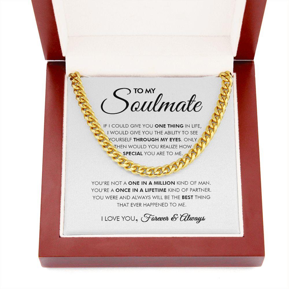 To My Soulmate - Through My Eyes - Cuban Link Chain - Everyoou