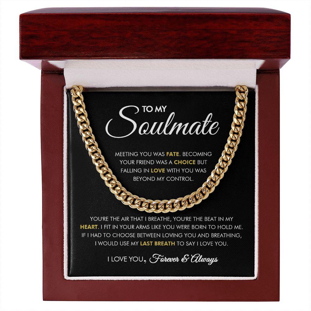 To My Soulmate - Falling In Love - Cuban Link Chain - Everyoou
