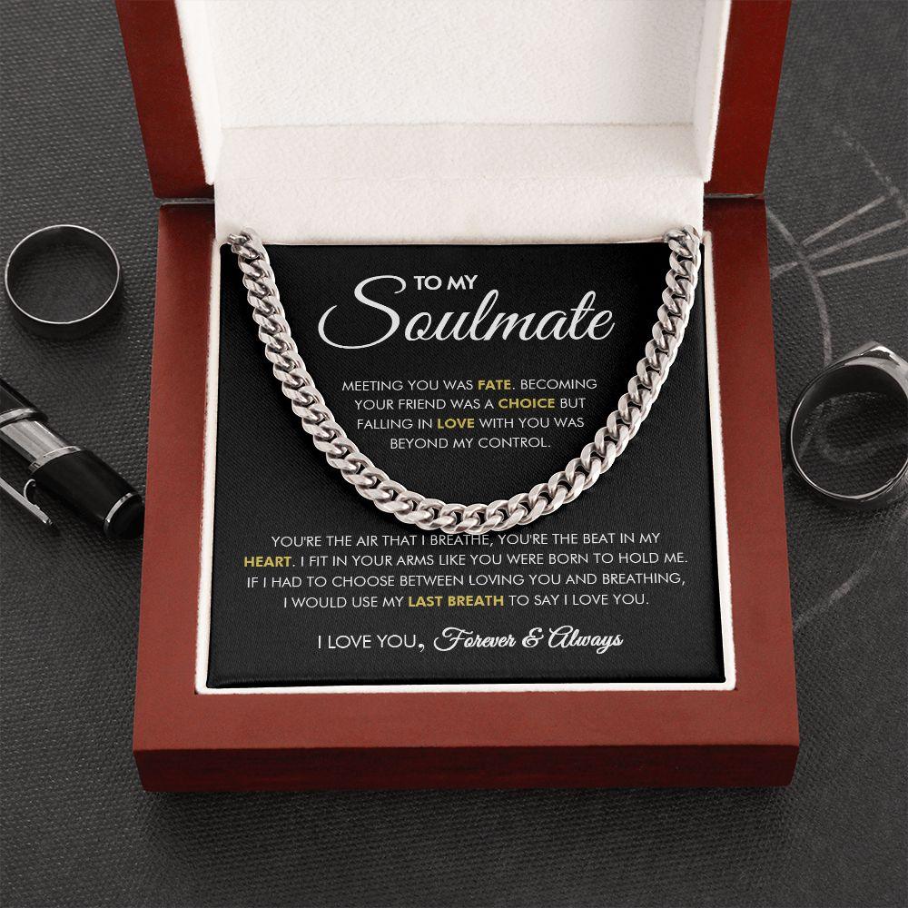 To My Soulmate - Falling In Love - Cuban Link Chain - Everyoou