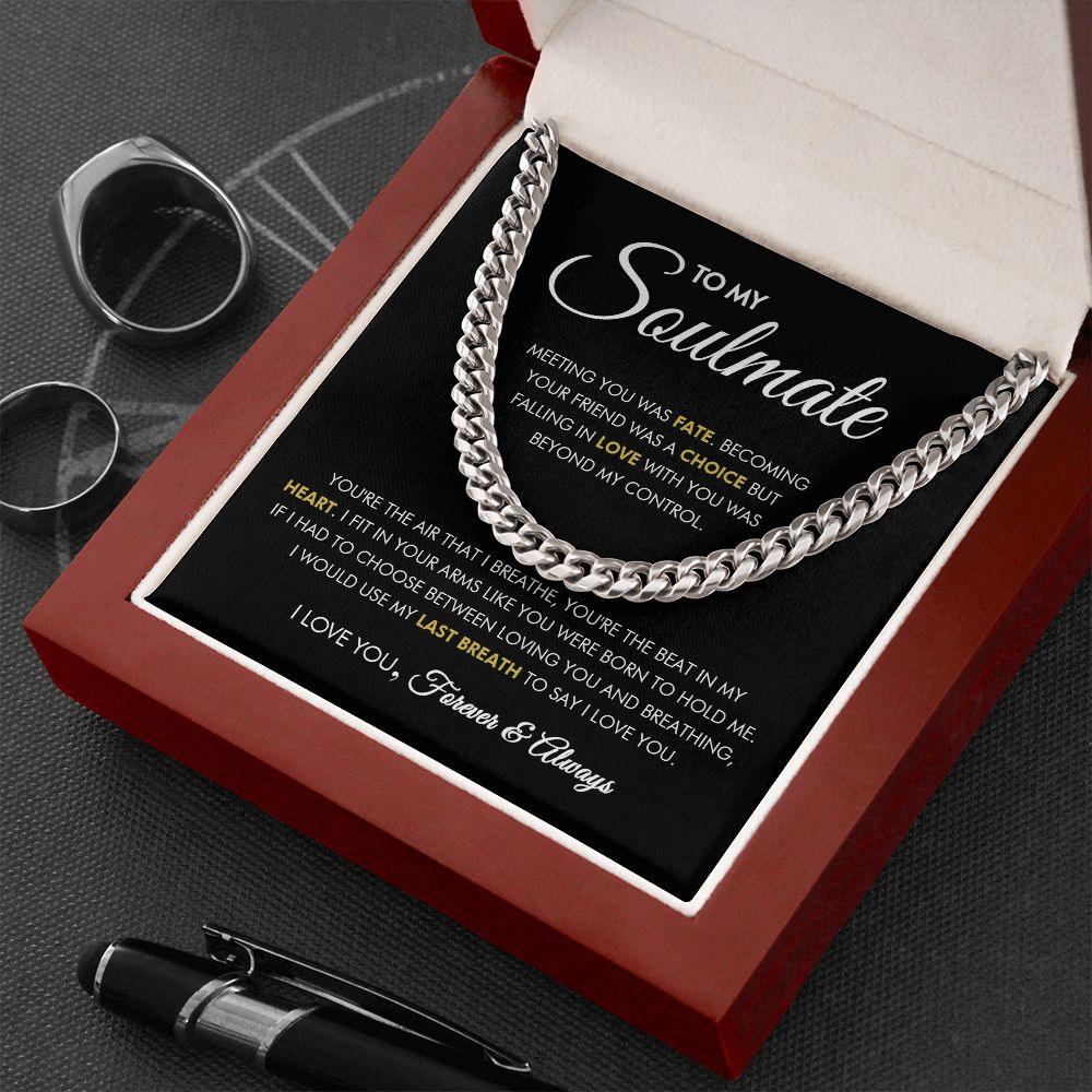 To My Soulmate - Falling In Love - Cuban Link Chain - Everyoou
