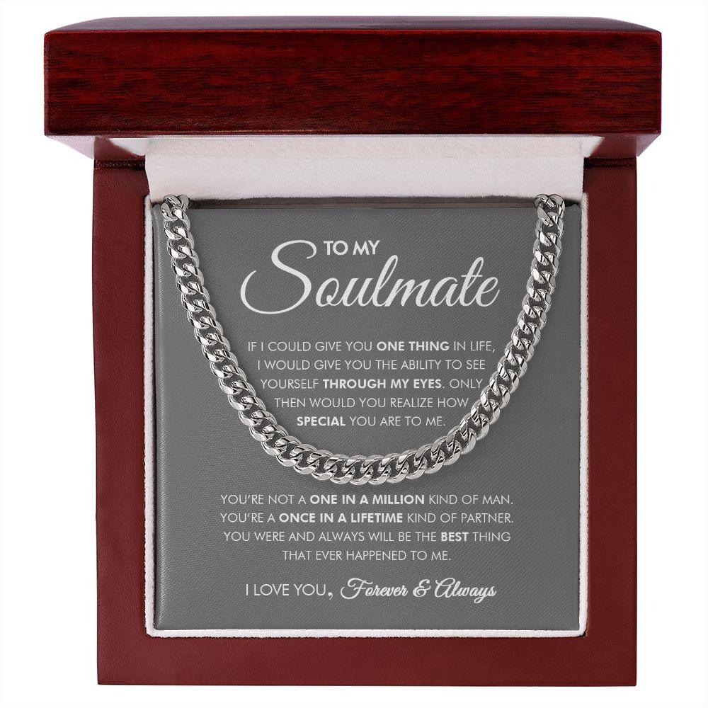 To My Soulmate - One In A Million - Cuban Link Chain - Everyoou