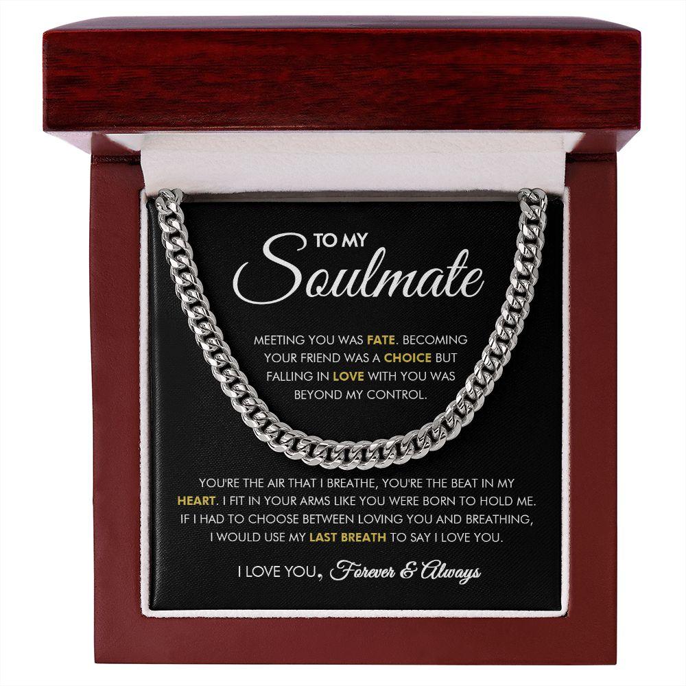 To My Soulmate - Falling In Love - Cuban Link Chain - Everyoou