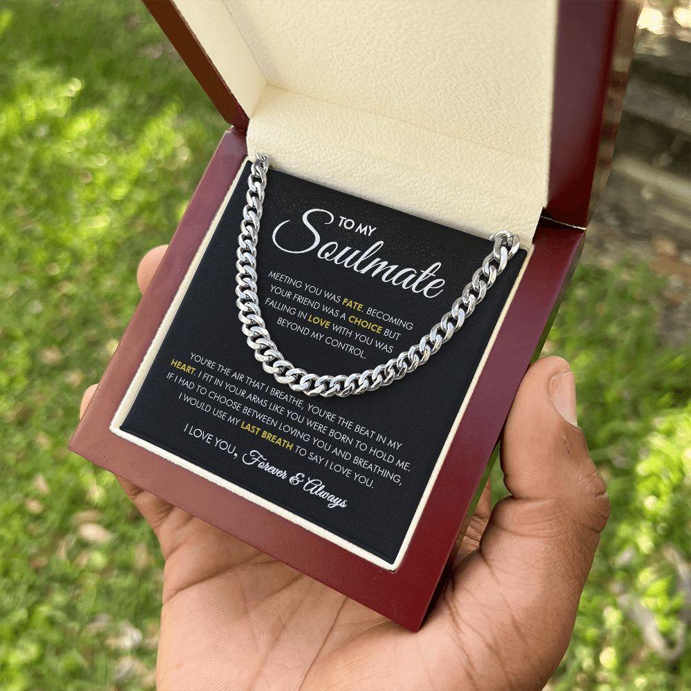 To My Soulmate - Falling In Love - Cuban Link Chain - Everyoou