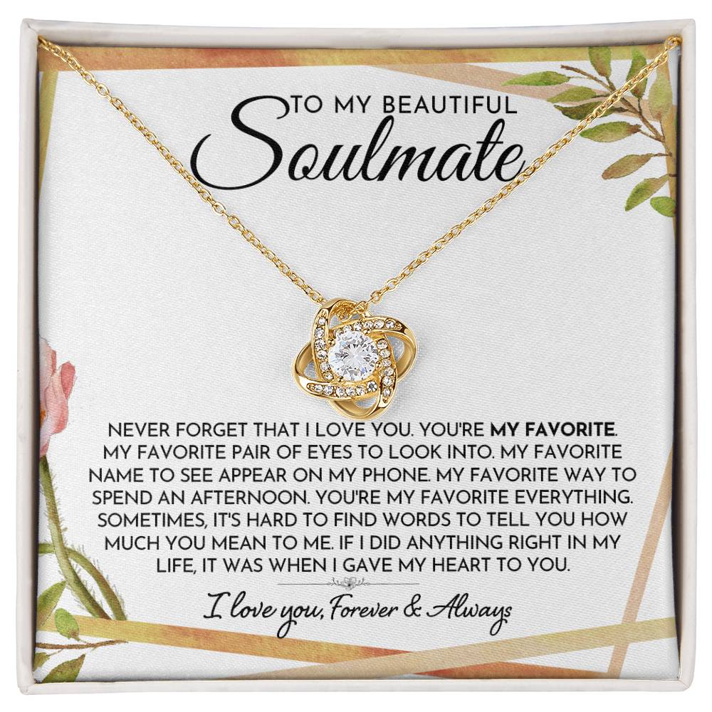 To My Soulmate - You're My Favorite - Love Knot Necklace