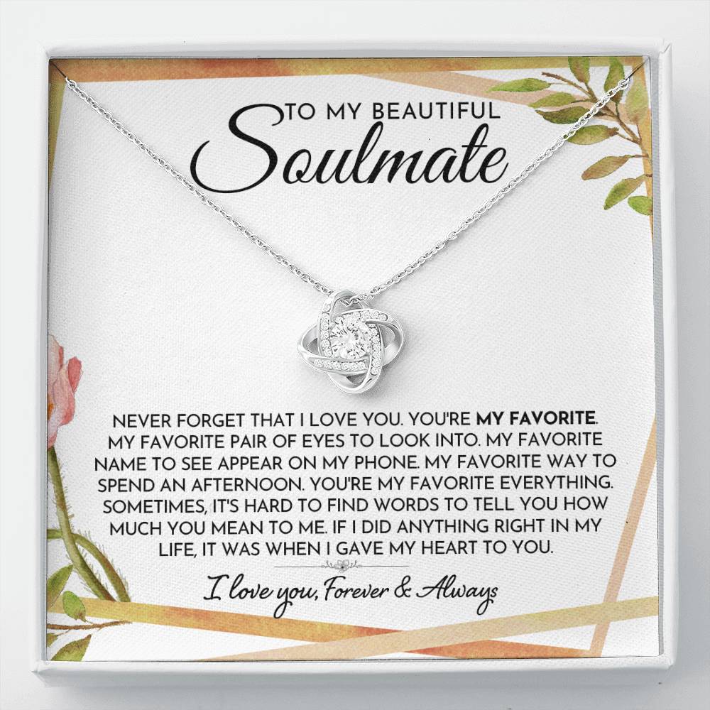 To My Soulmate - You're My Favorite - Love Knot Necklace