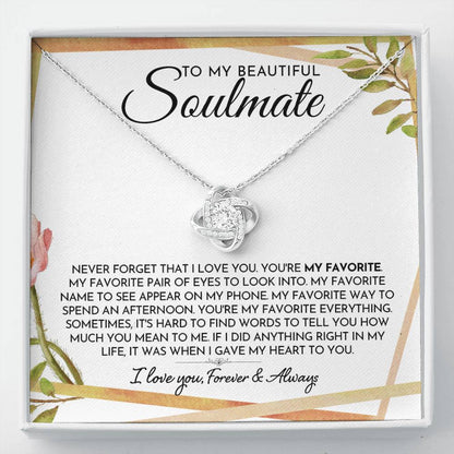 To My Soulmate - You're My Favorite - Love Knot Necklace