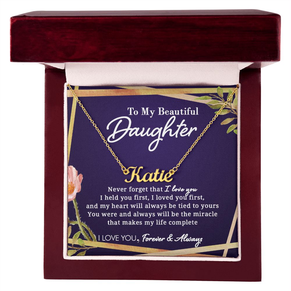 To My Beautiful Daughter - Never Forget - Personalized Name Necklace - Everyoou