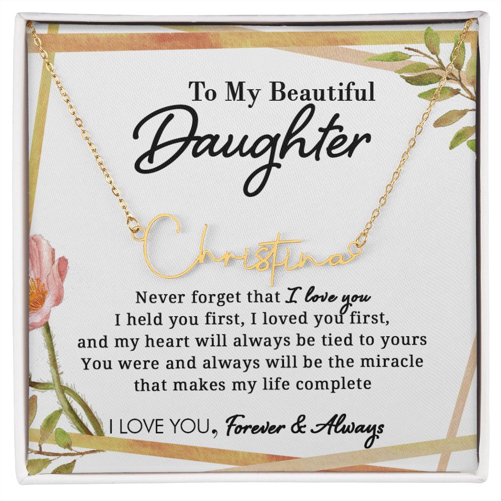 To My Beautiful Daughter - Miracle Of My Life - Personalized Signature Name Necklace - Everyoou