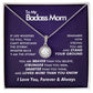 To My Badass Mom - Believe - Eternal Necklace - Everyoou