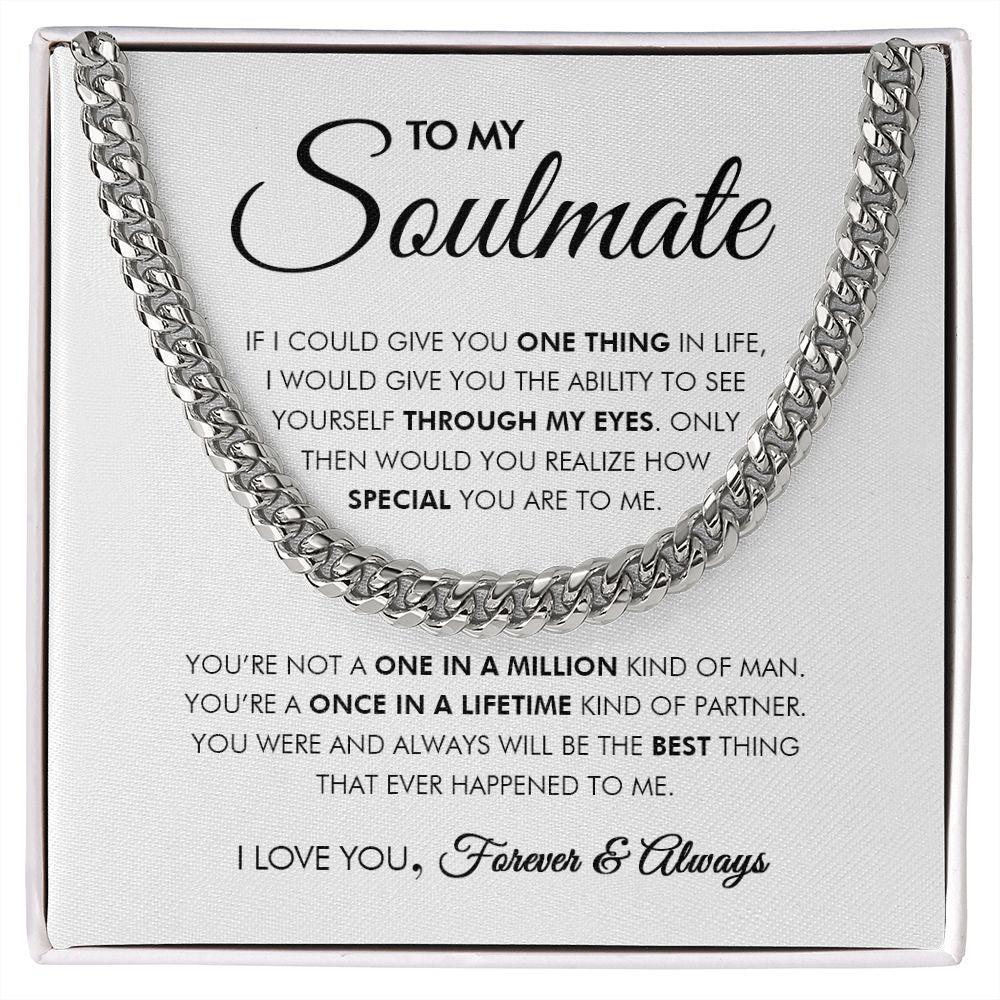 To My Soulmate - Through My Eyes - Cuban Link Chain - Everyoou