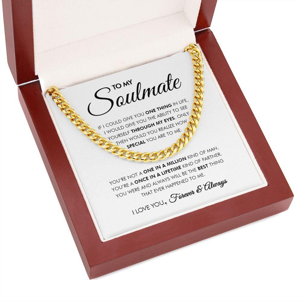 To My Soulmate - Through My Eyes - Cuban Link Chain - Everyoou