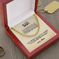 To My Son - Stronger - Cuban Link Chain - Everyoou