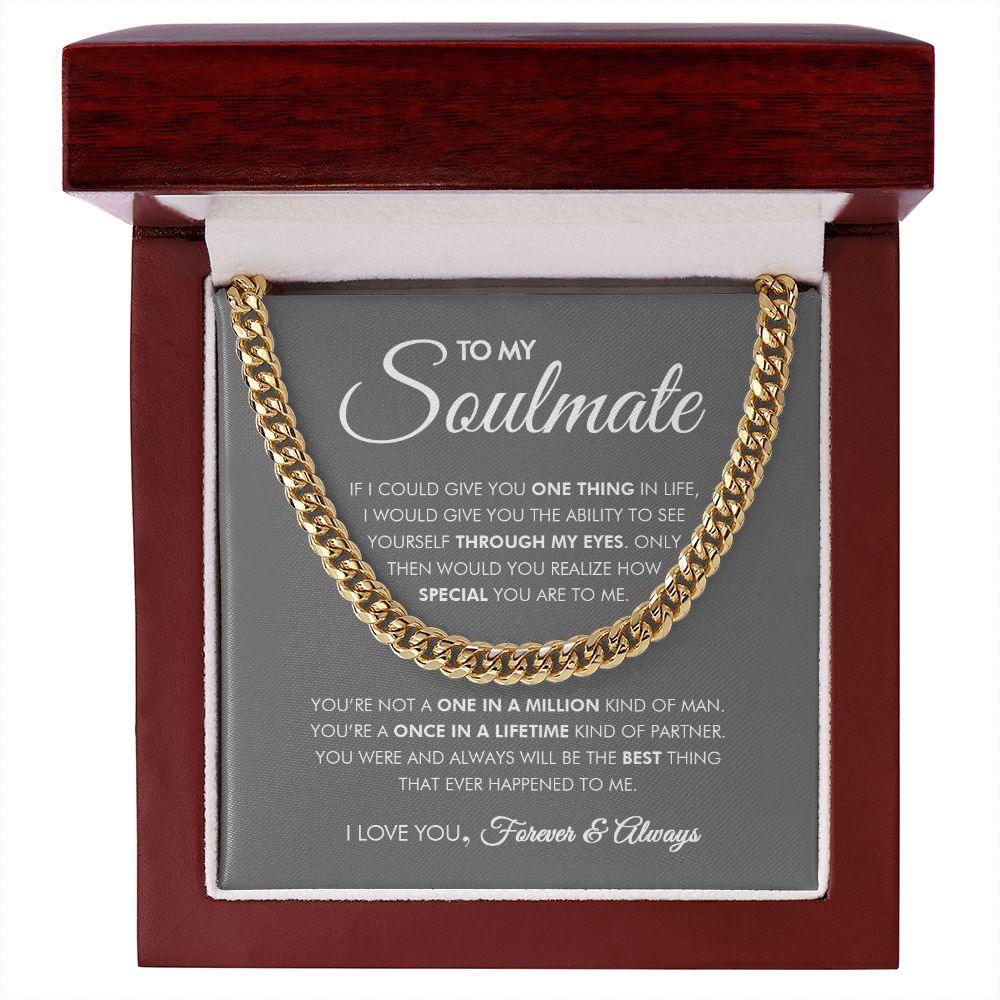 To My Soulmate - One In A Million - Cuban Link Chain - Everyoou
