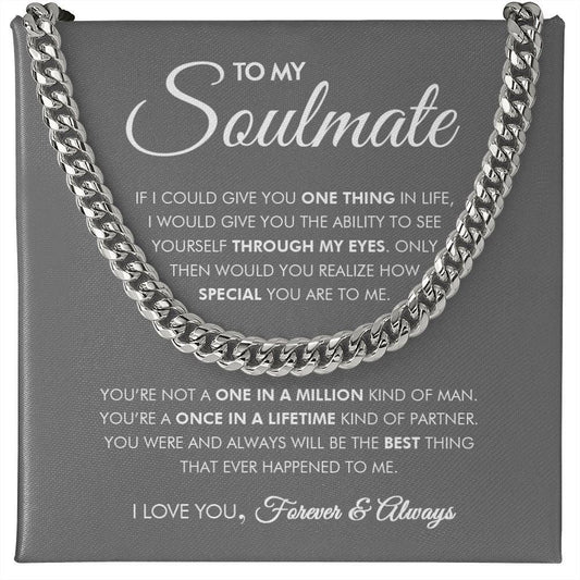 To My Soulmate - One In A Million - Cuban Link Chain - Everyoou