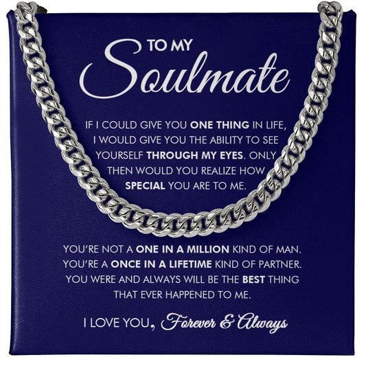 To My Soulmate - Once In A Lifetime - Cuban Link Chain - Everyoou