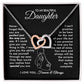 To My Beautiful Daughter - The Way You Are - Interlocking Hearts Necklace - Everyoou
