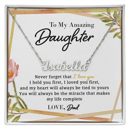 To My Amazing Daughter - Loved You First - Personalized Name Necklace - Everyoou