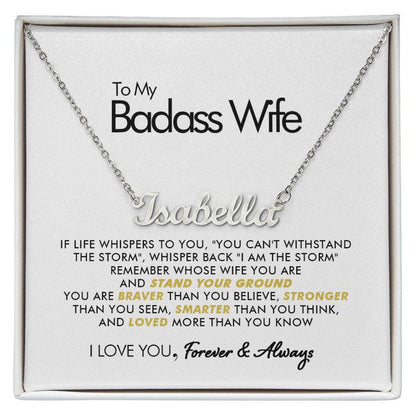 To My Badass Wife - Loved - Personalized Name Necklace - Everyoou