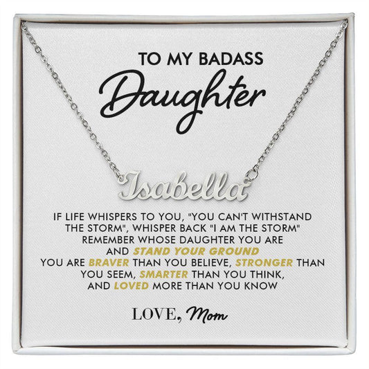 To My Badass Daughter - I Am The Storm - Personalized Name Necklace - Everyoou