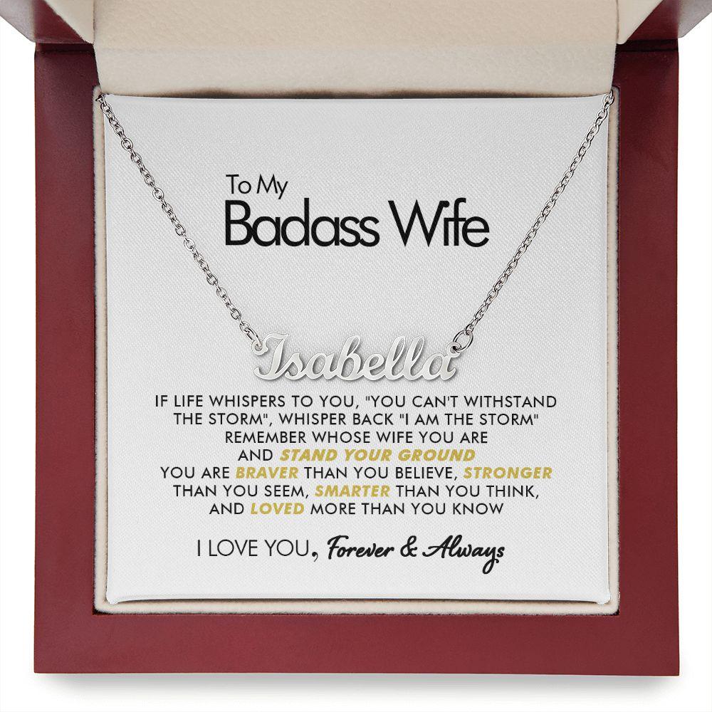 To My Badass Wife - Loved - Personalized Name Necklace - Everyoou